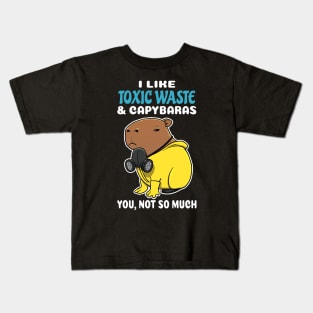 I Like Toxic Waste and Capybaras you not so much cartoon Kids T-Shirt